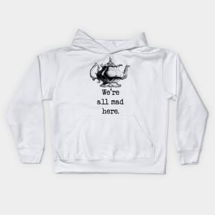 We're all Mad Here Light Kids Hoodie